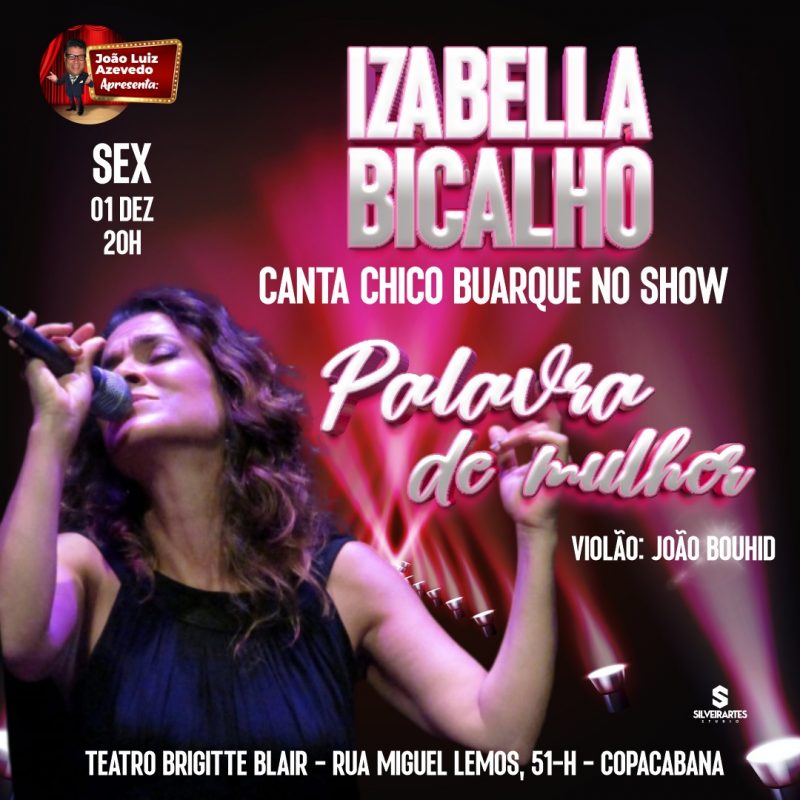 A cantora e atriz Izabella Bicalho apresentará o show ‘Palavra de Mulher’