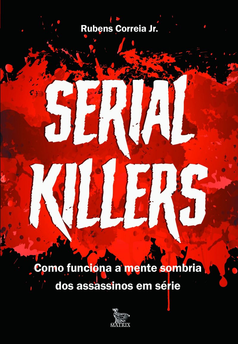 Seu vizinho é um serial killer? Livro revela os mistérios da mente assassina
