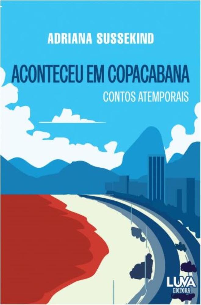 Adriana Sussekind lança o livro ‘Aconteceu em Copacabana’