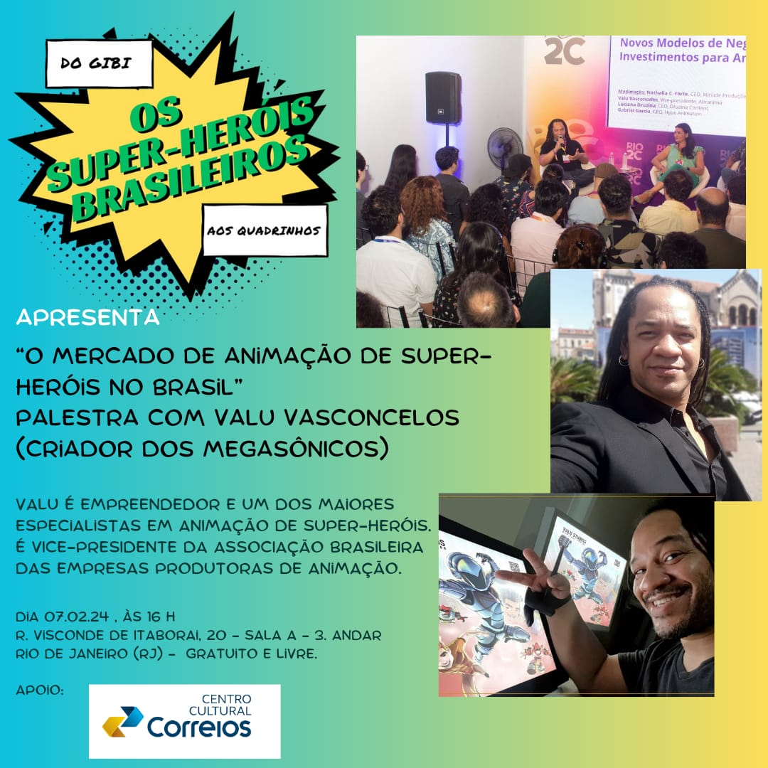 Exposição ‘Do Gibi aos Quadrinhos – Os Super-Heróis Brasileiros’ apresenta palestra com o produtor de animação Valu Vasconcelos