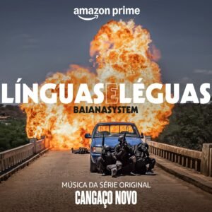 BaianaSystem assina canção original da segunda temporada de “Cangaço Novo”