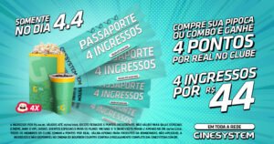 4/4 da Cinesystem tem combo de 4 ingressos por R$44