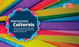 Primeira Semana de Cultura no Sistema Prisional será realizada no RJ em abril