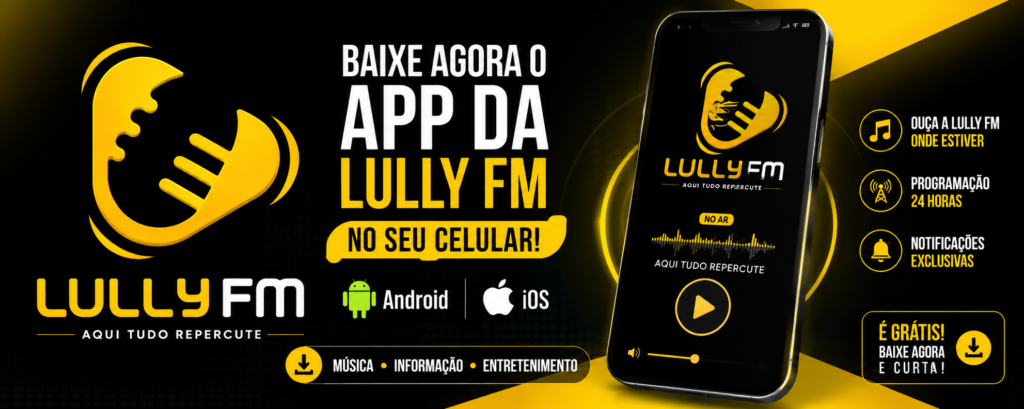Baixe o App da Lully FM