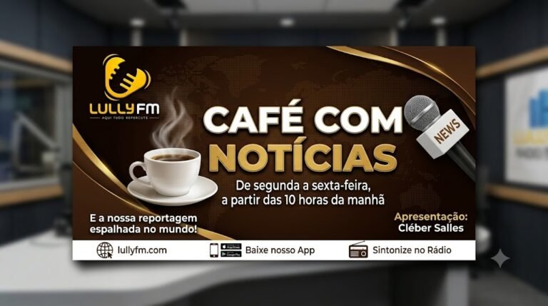 Café com Notícias ganha novo horário na programação da Lully FM